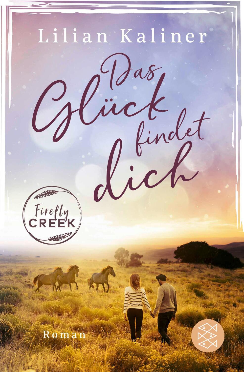 Cover: 9783596705528 | Firefly Creek | Das Glück findet dich | Lilian Kaliner | Taschenbuch