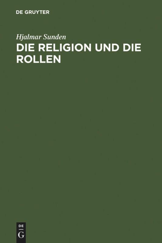 Cover: 9783110063127 | Die Religion und die Rollen | Hjalmar Sunden | Buch | VIII | Deutsch