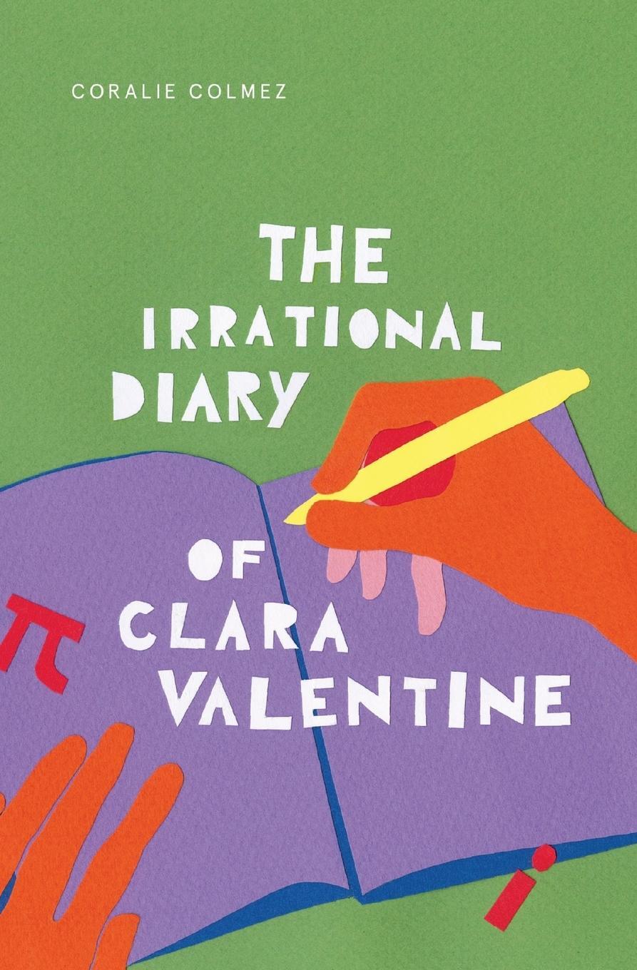 Cover: 9781399922210 | THE IRRATIONAL DIARY OF CLARA VALENTINE | Coralie Colmez | Taschenbuch