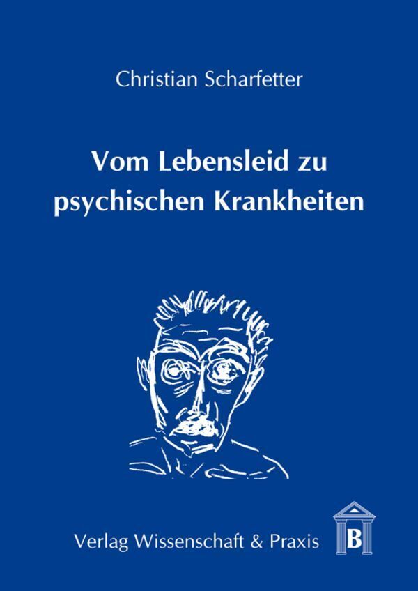 Cover: 9783896735102 | Vom Lebensleid zu psychischen Krankheiten. | Christian Scharfetter