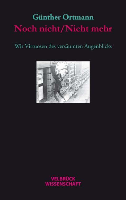 Cover: 9783958320710 | Noch nicht/Nicht mehr | Wir Virtuosen des versäumten Augenblicks