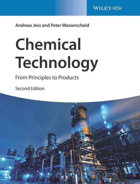 Cover: 9783527344215 | Chemical Technology | From Principles to Products | Jess | Buch | XL