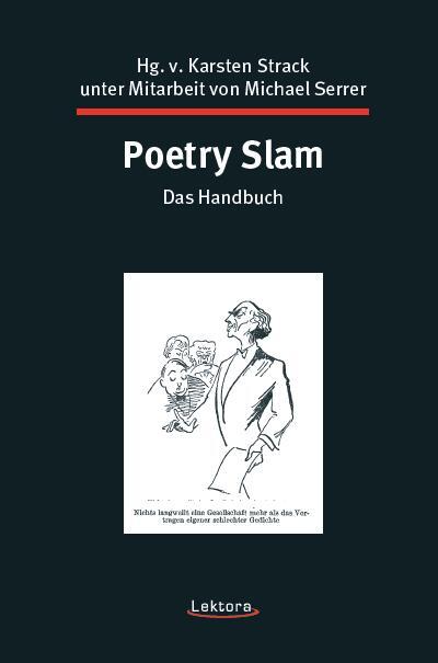 Cover: 9783954610945 | Poetry Slam ­ das Handbuch | Karsten Strack | Taschenbuch | 220 S.