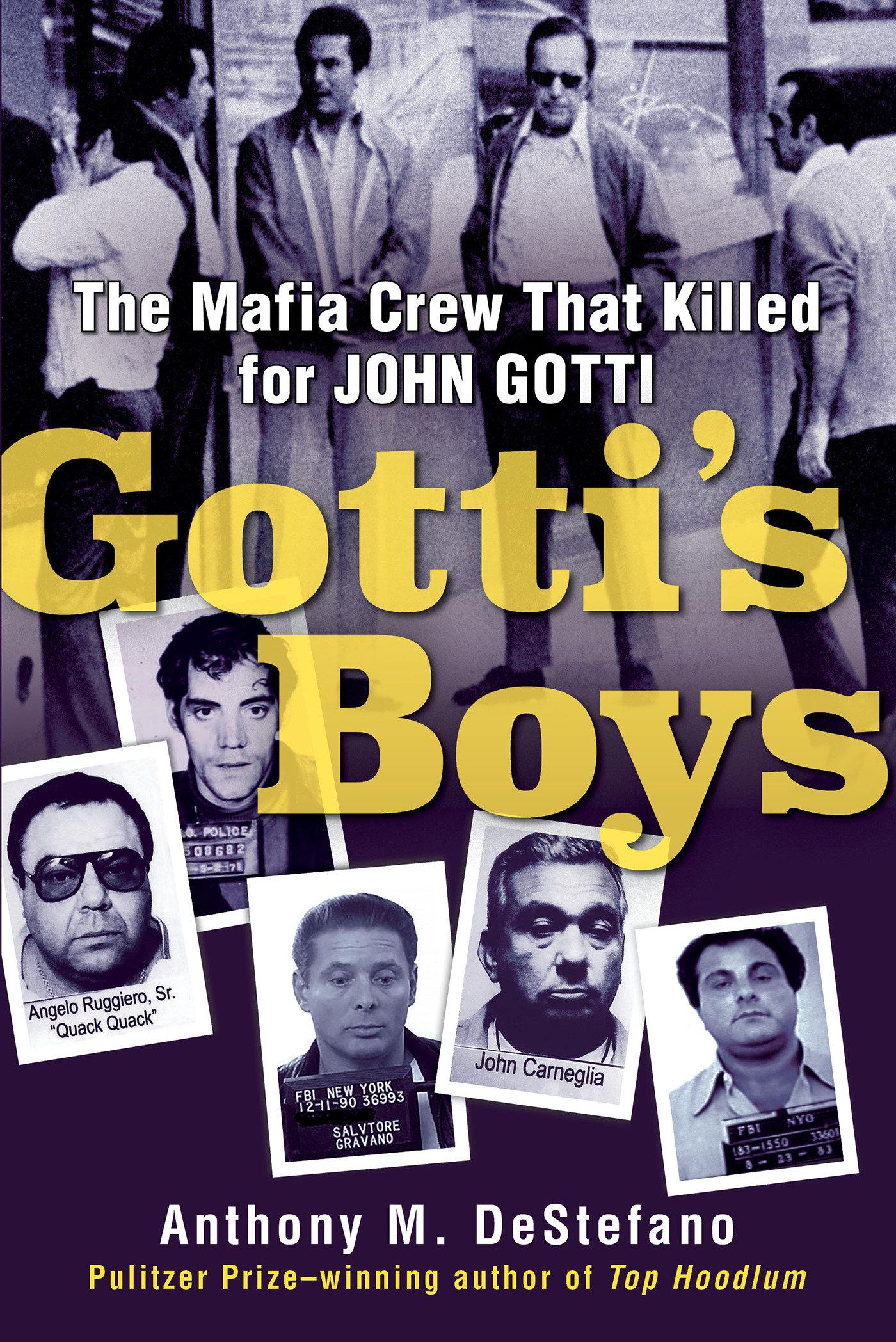 Cover: 9780806539140 | Gotti's Boys | The Mafia Crew That Killed for John Gotti | DeStefano