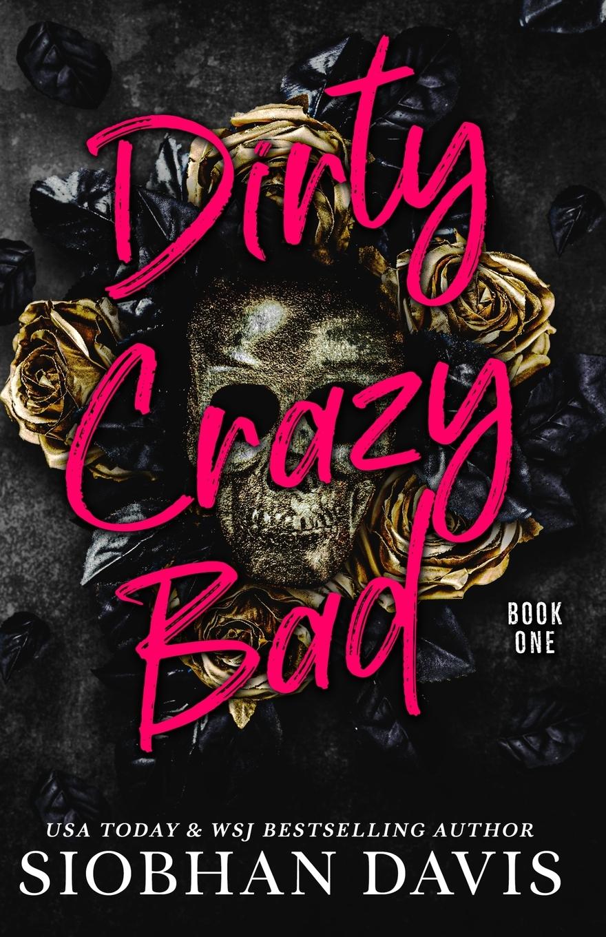 Cover: 9781959285977 | Dirty Crazy Bad (Dirty Crazy Bad Duet Book 1) | Siobhan Davis | Buch