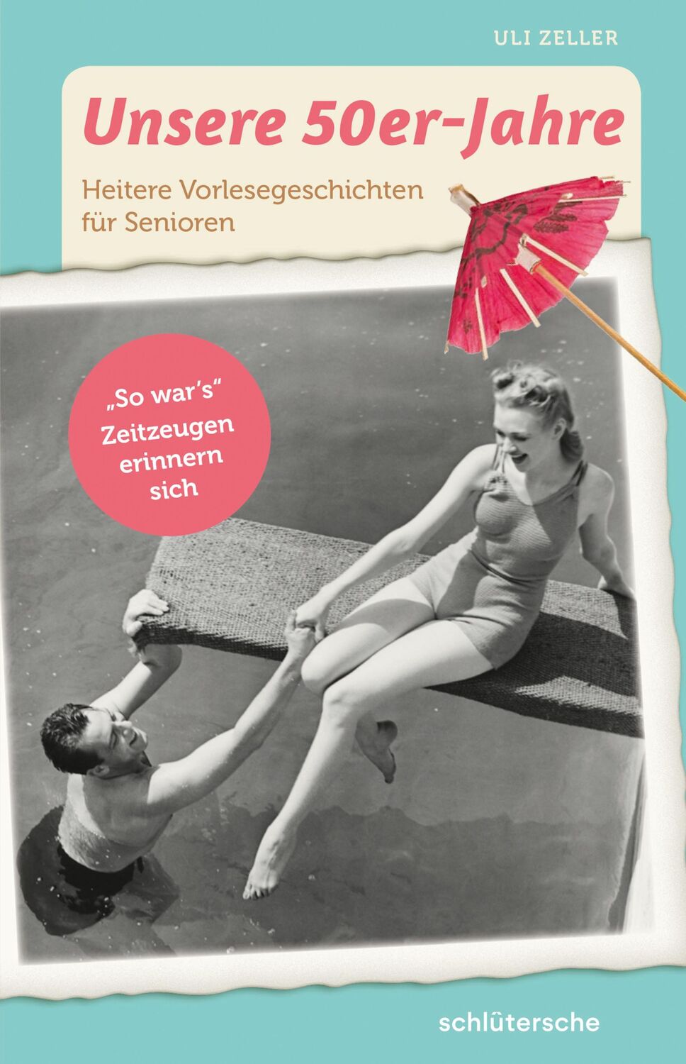 Cover: 9783899939880 | Unsere 50er-Jahre | Uli Zeller | Taschenbuch | 128 S. | Deutsch | 2018