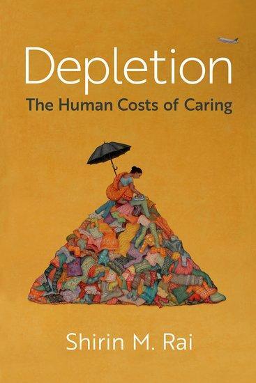 Cover: 9780197777725 | Depletion | The Human Costs of Caring | Shirin M Rai | Taschenbuch