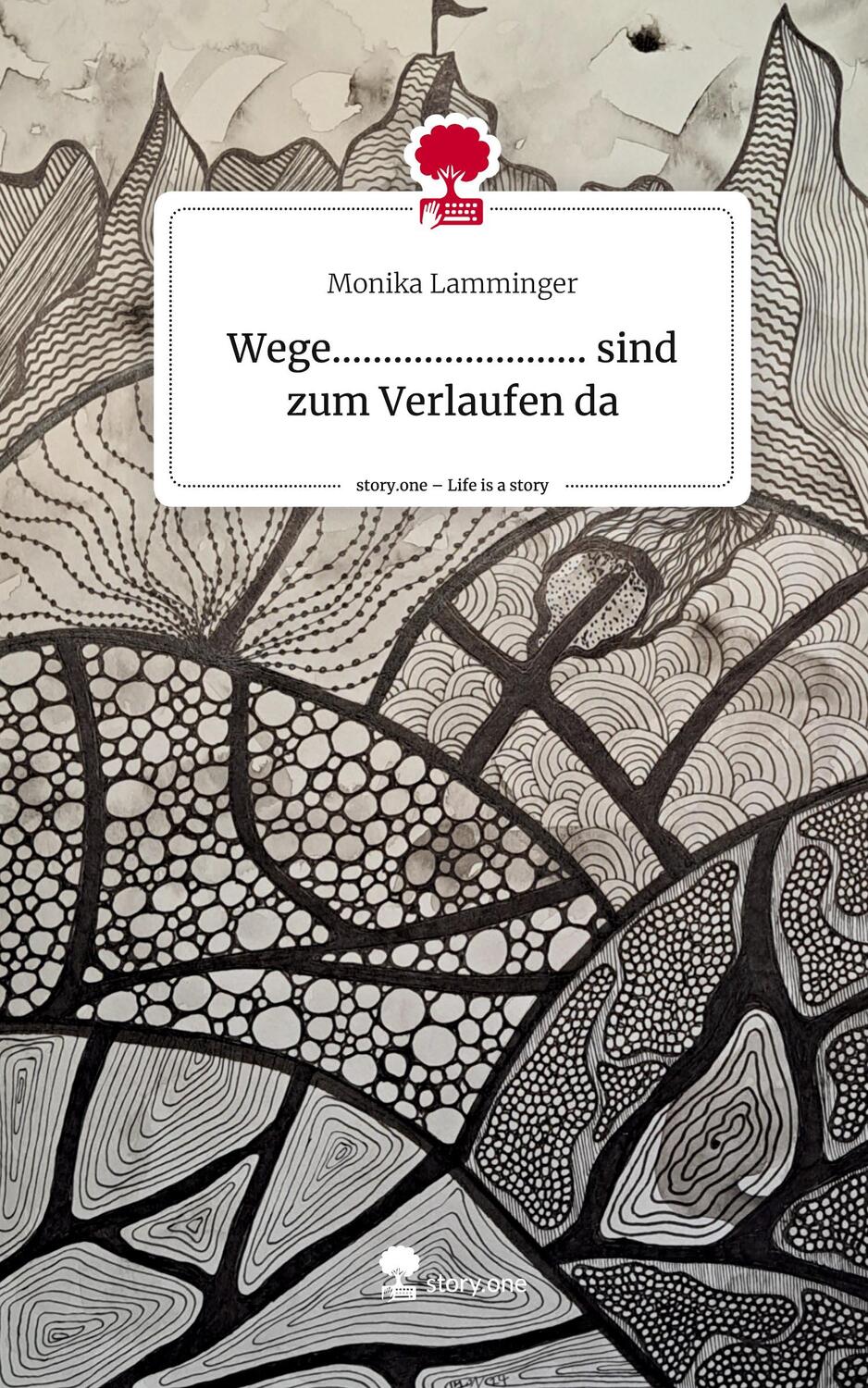 Cover: 9783711507655 | Wege......................... sind zum Verlaufen da. Life is a...