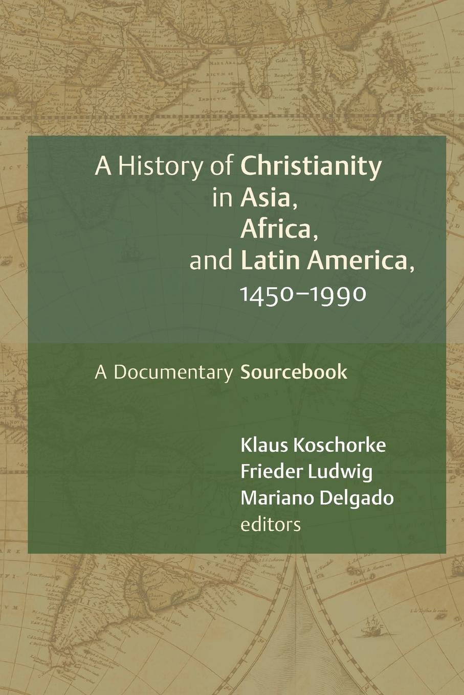 Cover: 9780802828897 | History of Christianity in Asia, Africa, and Latin America, 1450-1990