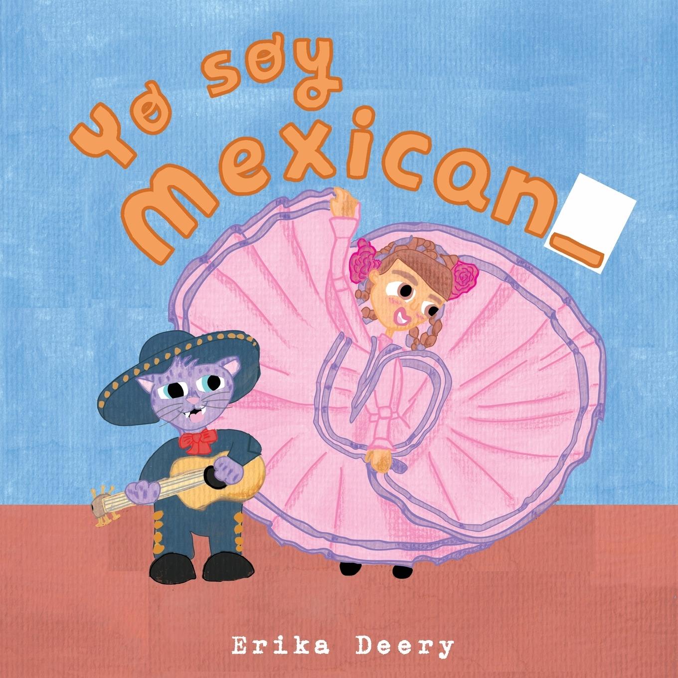 Cover: 9780648429180 | Yo soy mexican_ | Erika Deery | Taschenbuch | Spanisch | 2022