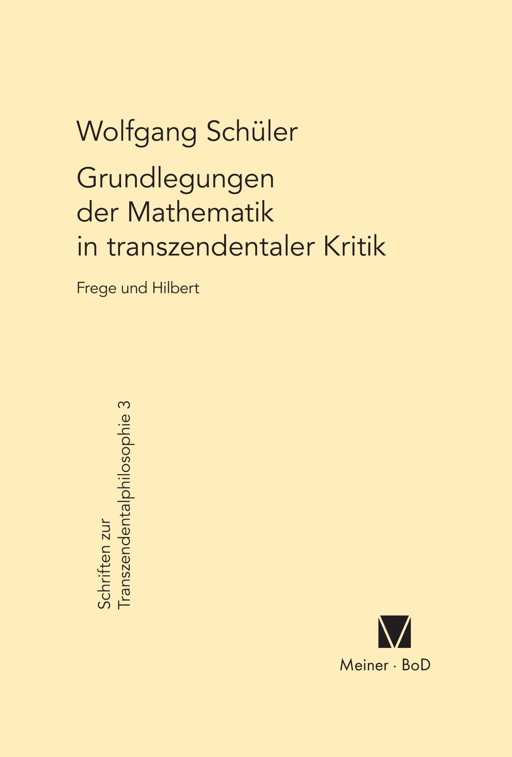 Cover: 9783787305568 | Grundlegungen der Mathematik in transzendentaler Kritik | Schüler