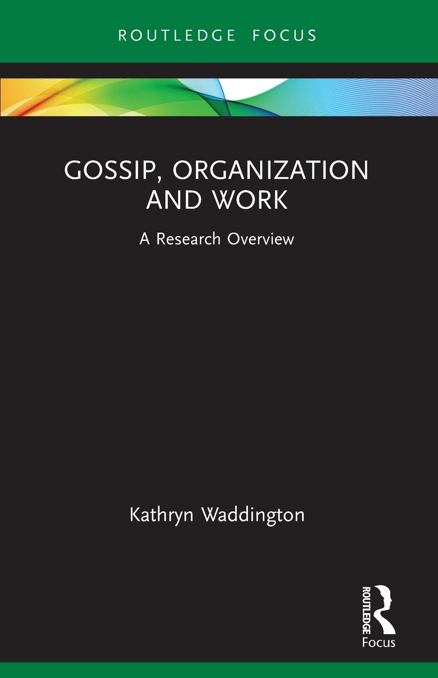 Cover: 9780367653026 | Gossip, Organization and Work | A Research Overview | Waddington