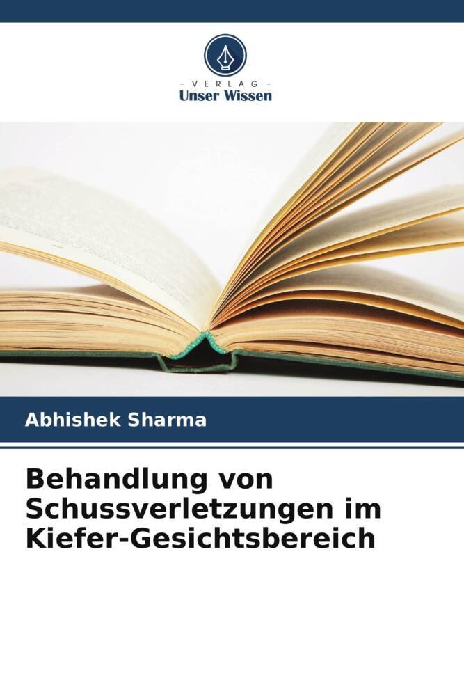 Cover: 9786205585955 | Behandlung von Schussverletzungen im Kiefer-Gesichtsbereich | Sharma