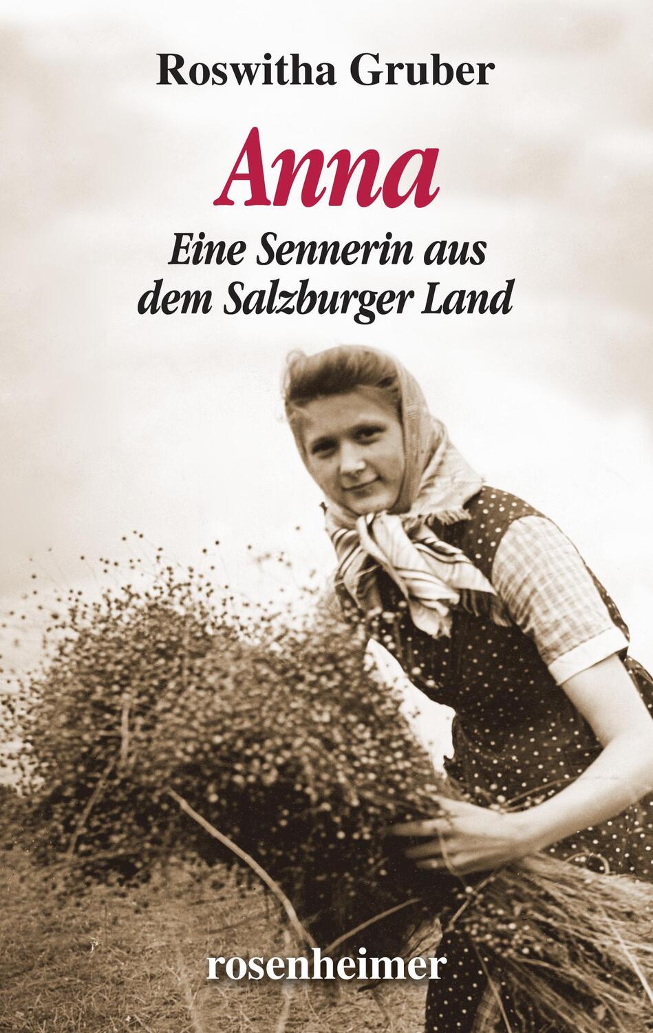 Cover: 9783475549342 | Anna | Eine Sennerin aus dem Salzburger Land | Roswitha Gruber | Buch