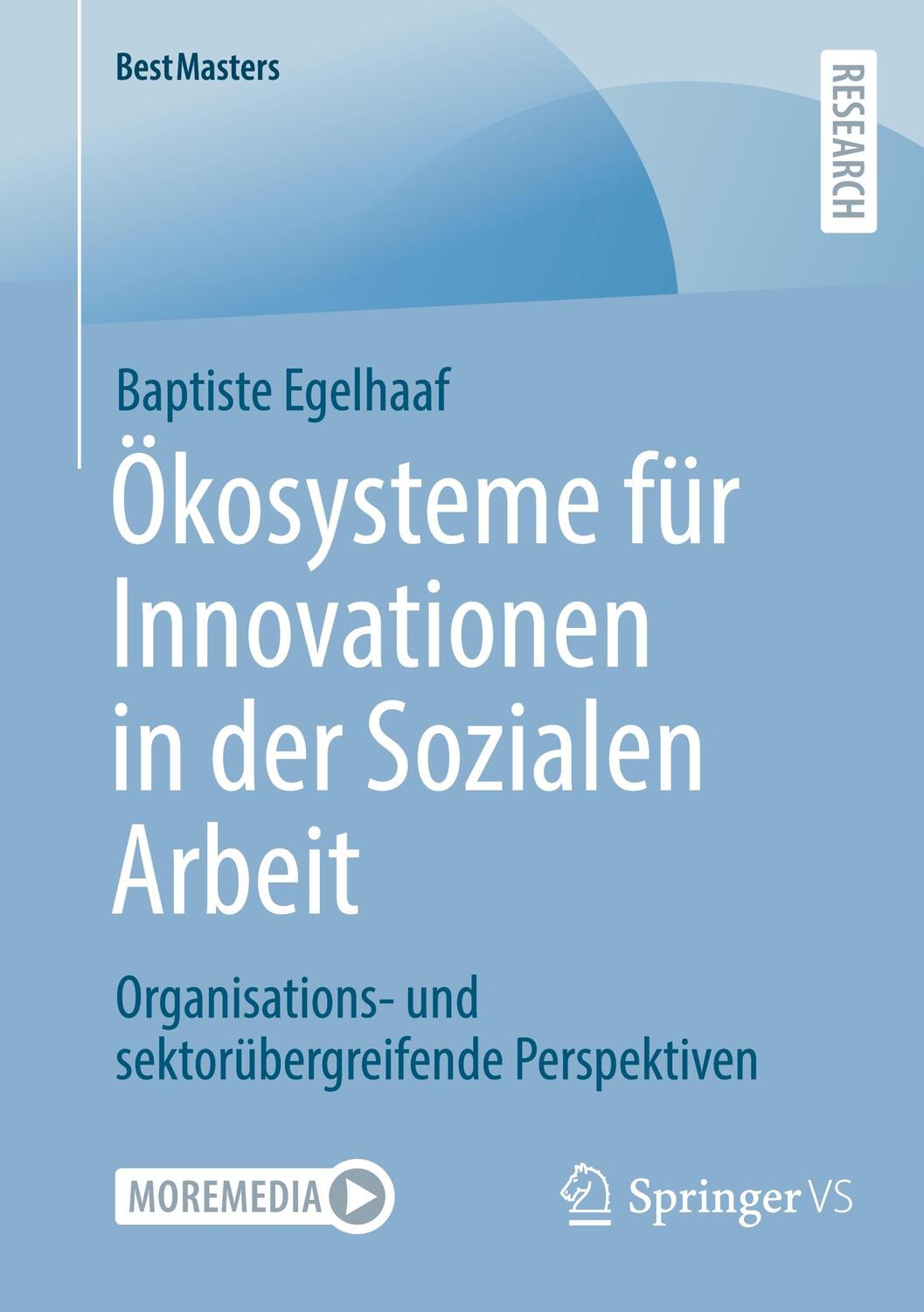 Cover: 9783658405755 | Ökosysteme für Innovationen in der Sozialen Arbeit | Baptiste Egelhaaf