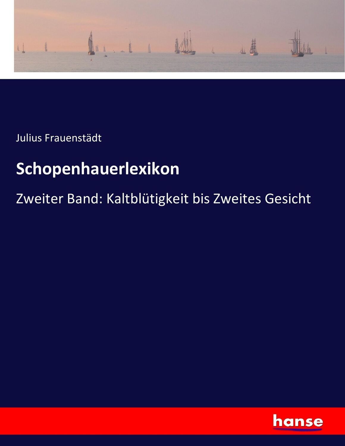 Cover: 9783743419605 | Schopenhauerlexikon | Zweiter Band: Kaltblütigkeit bis Zweites Gesicht