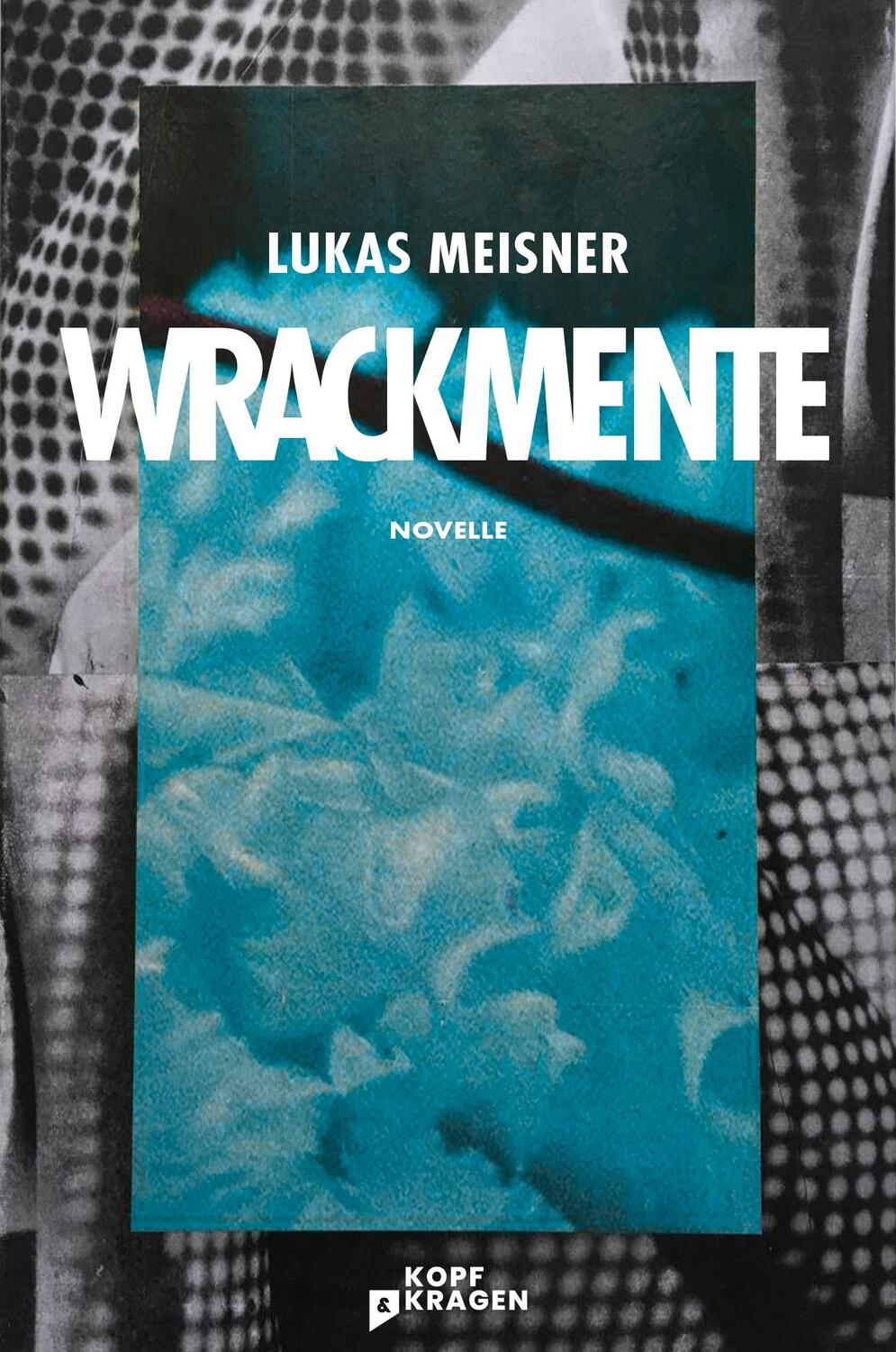 Cover: 9783949729157 | Wrackmente | Novelle | Lukas Meisner | Taschenbuch | Deutsch | 2024