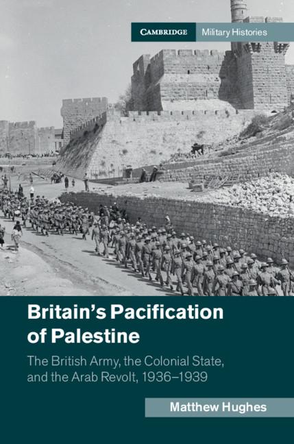 Cover: 9781107103207 | Britain's Pacification of Palestine | Matthew Hughes | Buch | Gebunden