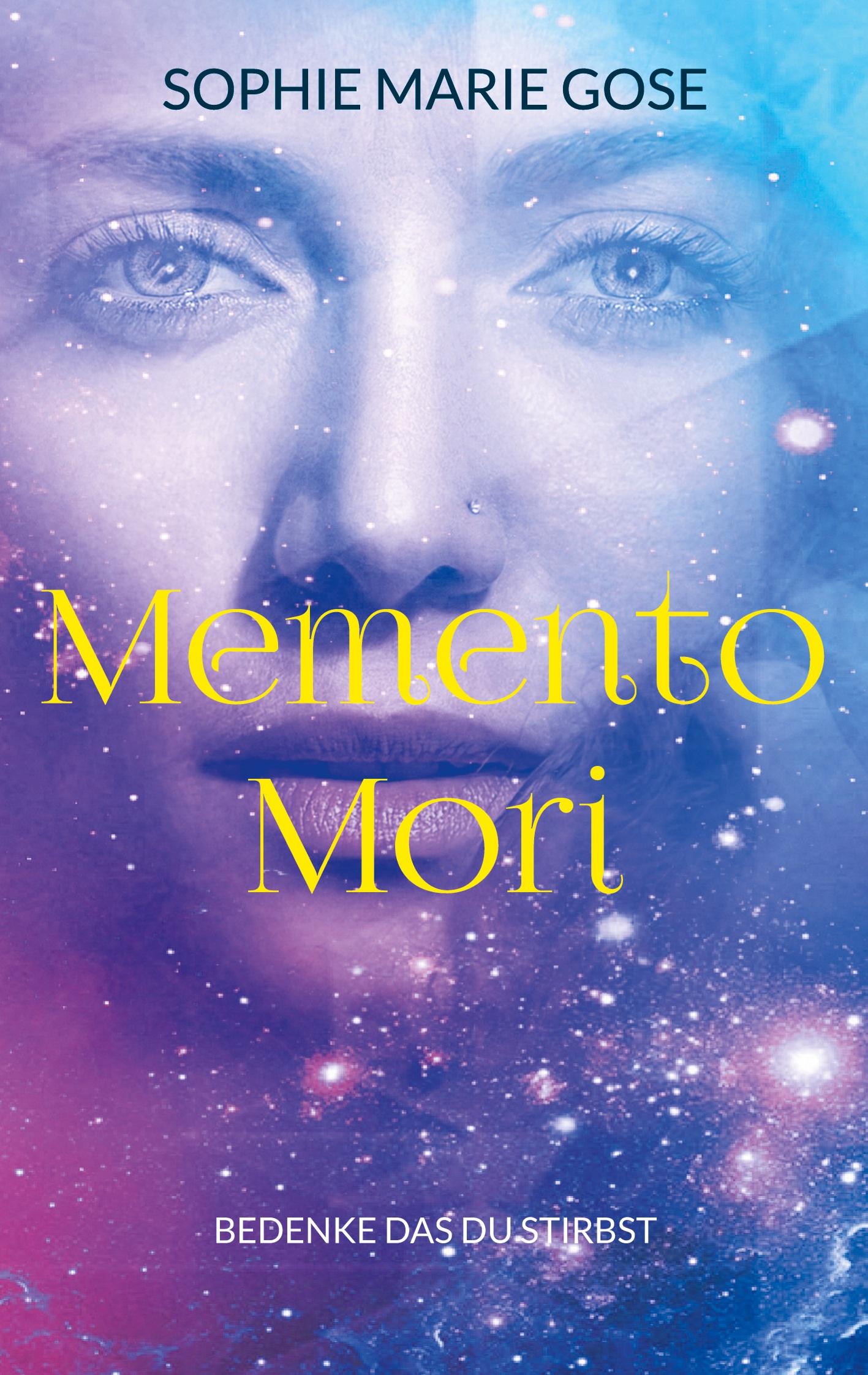 Cover: 9783755776017 | Memento Mori | Bedenke das du stirbst | Sophie Marie Gose | Buch