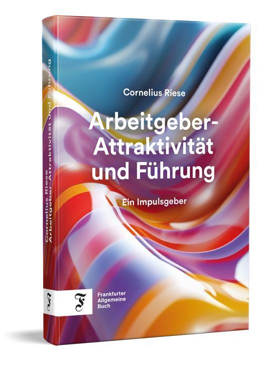 Cover: 9783962512064 | Arbeitgeber-Attraktivität und Führung | Ein Impulsgeber | Riese | Buch