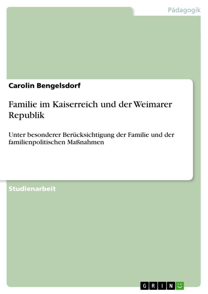 Cover: 9783656150169 | Familie im Kaiserreich und der Weimarer Republik | Carolin Bengelsdorf