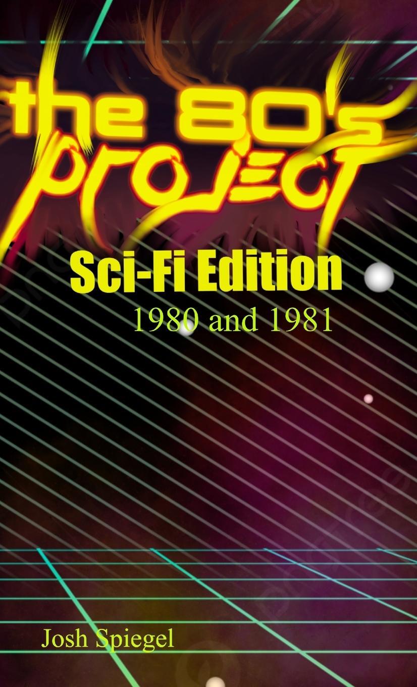 Cover: 9798218503833 | The '80s Project | Josh Spiegel | Buch | HC gerader Rücken kaschiert