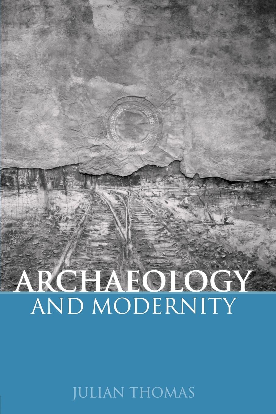 Cover: 9780415271578 | Archaeology and Modernity | Julian Thomas | Taschenbuch | Englisch