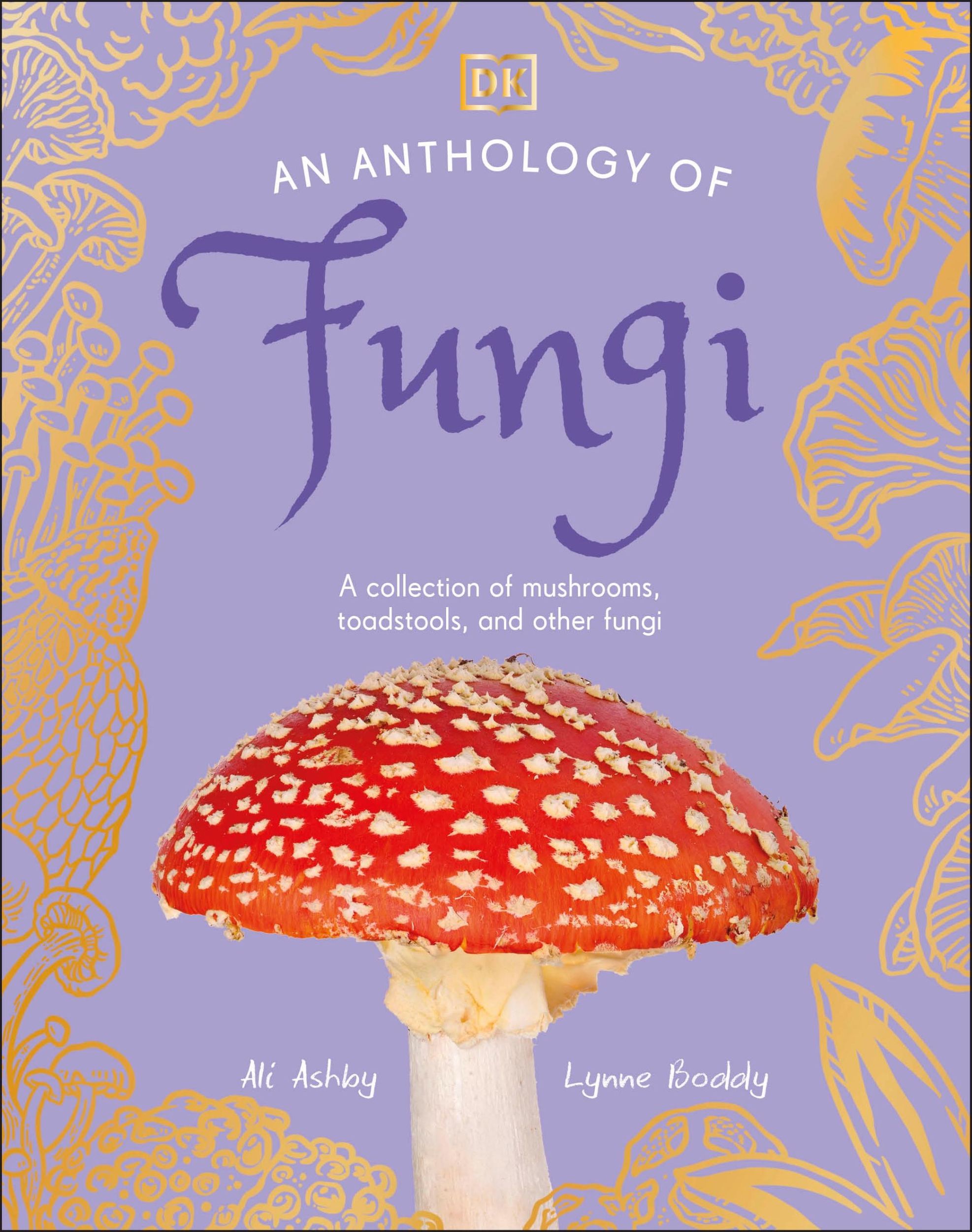 Cover: 9780241689516 | An Anthology of Fungi | Lynne Boddy (u. a.) | Buch | Englisch | 2024