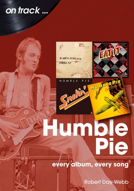 Cover: 9781789522761 | Humble Pie On Track | Every Album, Every Song | Robert Day-Webb | Buch