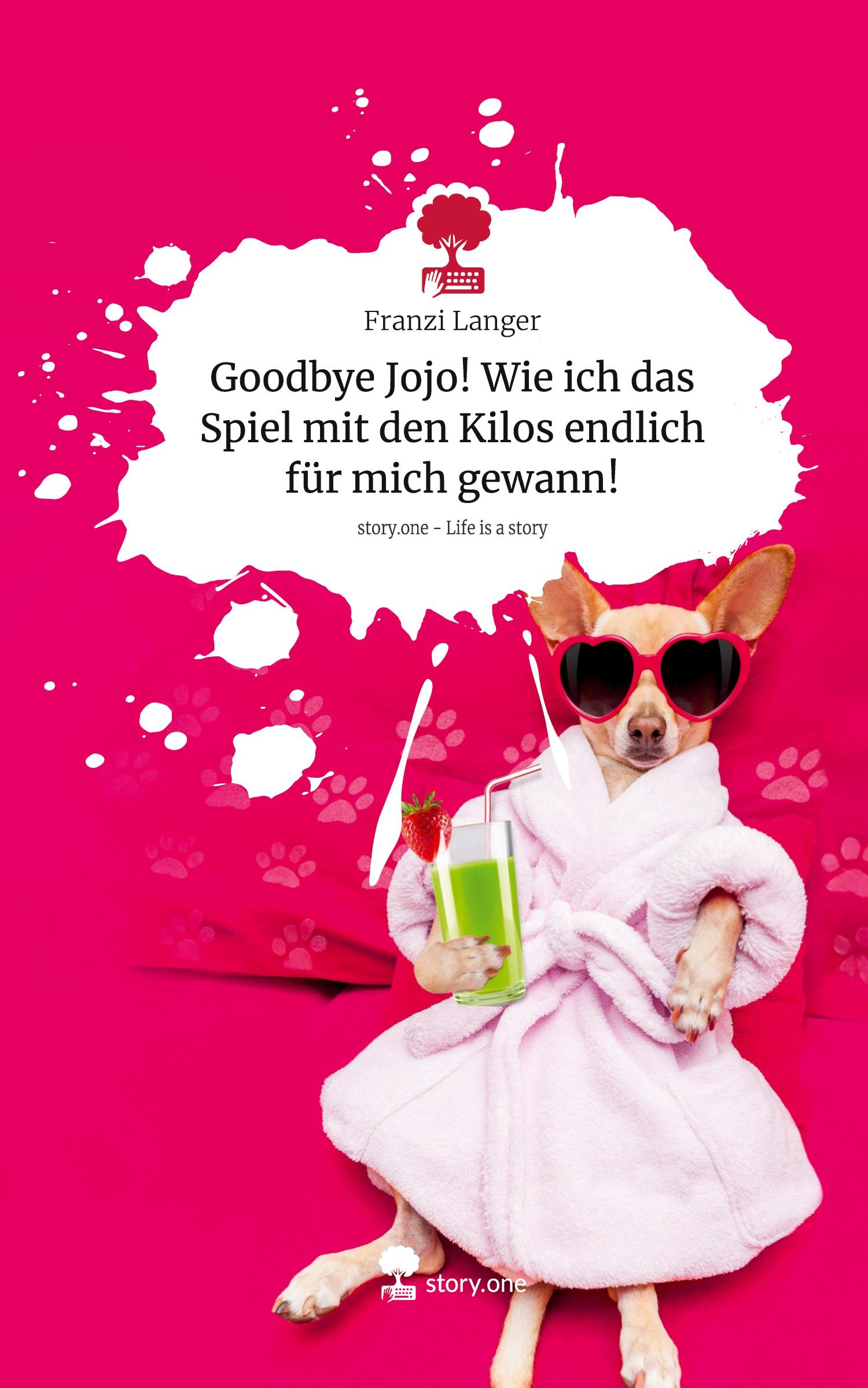 Cover: 9783711573964 | Goodbye Jojo! Wie ich das Spiel mit den Kilos endlich für mich...