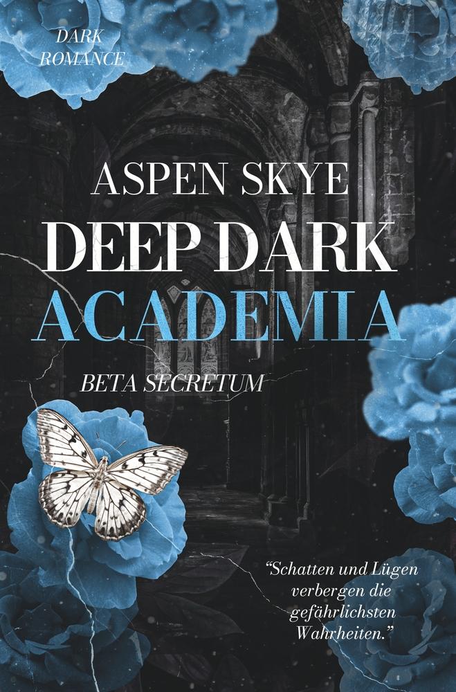 Cover: 9783759213693 | Deep Dark Academia: Beta Secretum | Aspen Skye | Taschenbuch | 280 S.