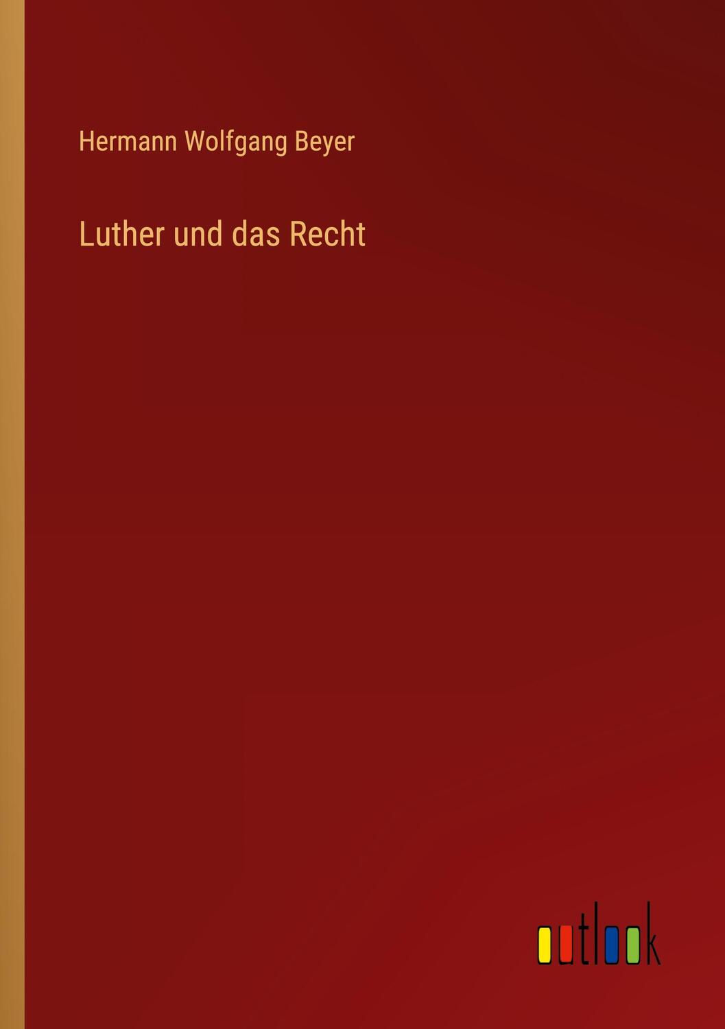 Cover: 9783368612887 | Luther und das Recht | Hermann Wolfgang Beyer | Taschenbuch | 68 S.