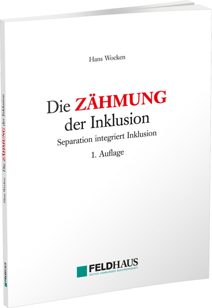 Cover: 9783925408557 | Die Zähmung der Inklusion | Separation integriert Inklusion | Wocken