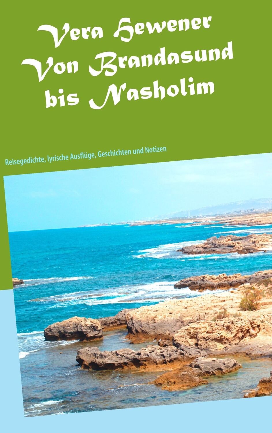 Cover: 9783732235841 | Von Brandasund bis Nasholim | Vera Hewener | Taschenbuch | Paperback