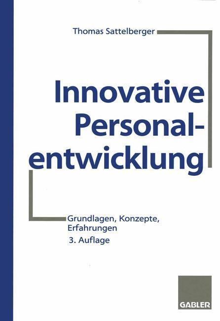 Cover: 9783409391283 | Innovative Personalentwicklung | Grundlagen, Konzepte, Erfahrungen