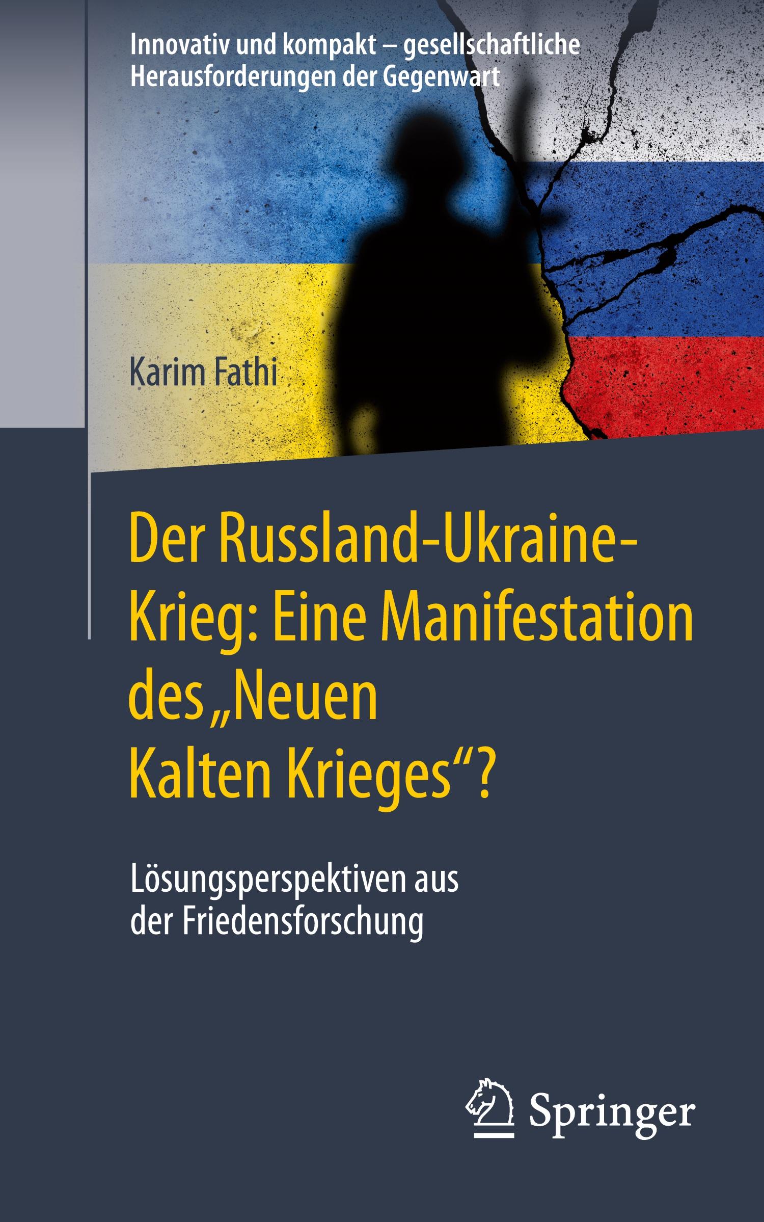 Cover: 9783658443566 | Der Russland-Ukraine-Krieg: Eine Manifestation des ¿Neuen Kalten...