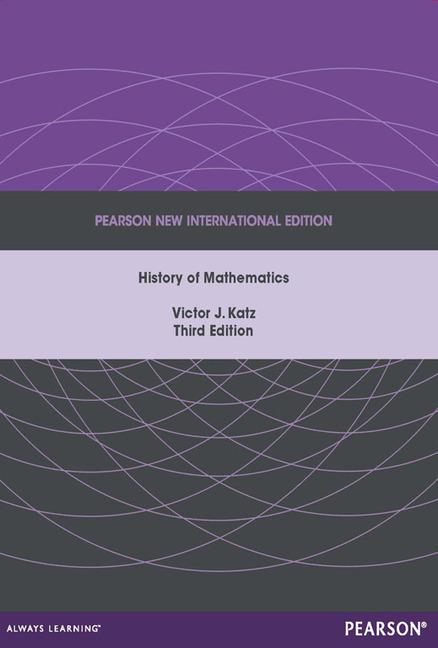 Cover: 9781292027784 | History of Mathematics, A | Pearson New International Edition | Katz