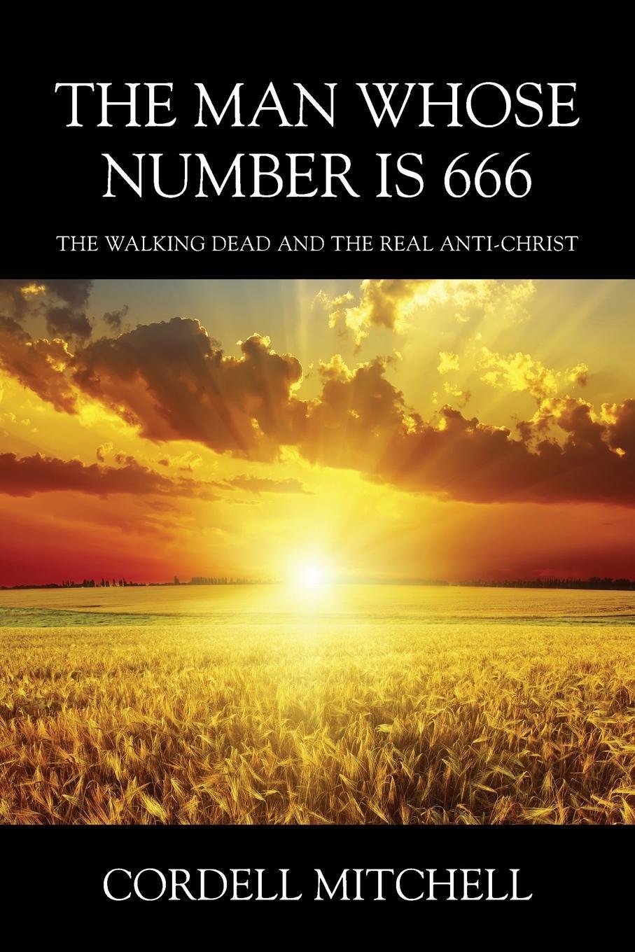 Cover: 9781478783923 | The Man Whose Number is 666 | Cordell Mitchell | Taschenbuch | 2016