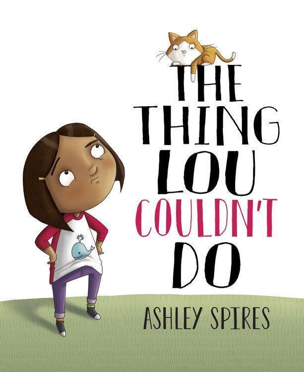 Cover: 9781525305573 | The Thing Lou Couldn't Do | Ashley Spires | Taschenbuch | 32 S. | 2020