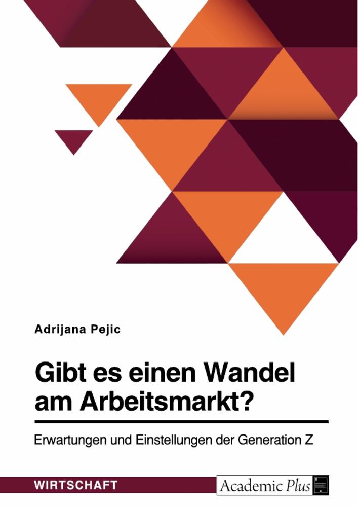 Cover: 9783346993670 | Gibt es einen Wandel am Arbeitsmarkt? Erwartungen und Einstellungen...