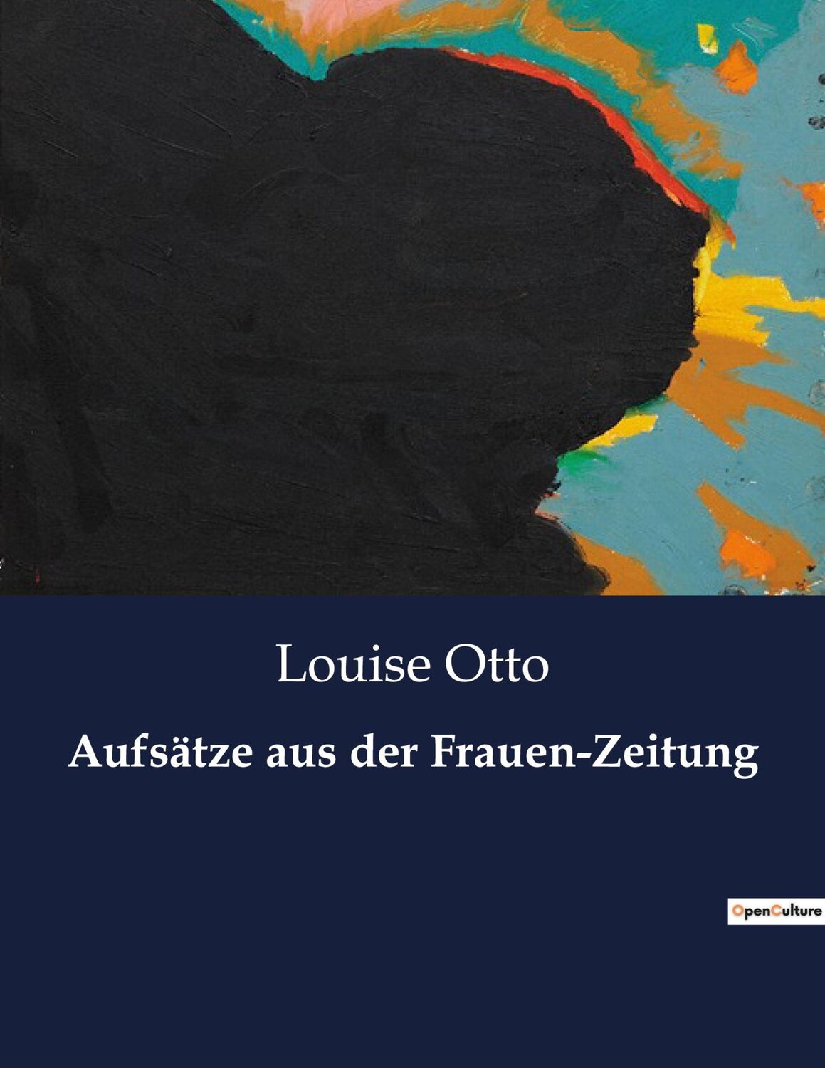 Cover: 9791041908622 | Aufsätze aus der Frauen-Zeitung | Louise Otto | Taschenbuch | 78 S.