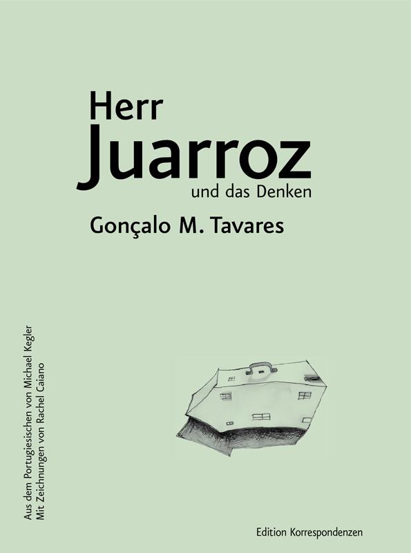 Cover: 9783902951557 | Herr Juarroz und das Denken | Gonçalo M Tavares | Buch | 64 S. | 2020