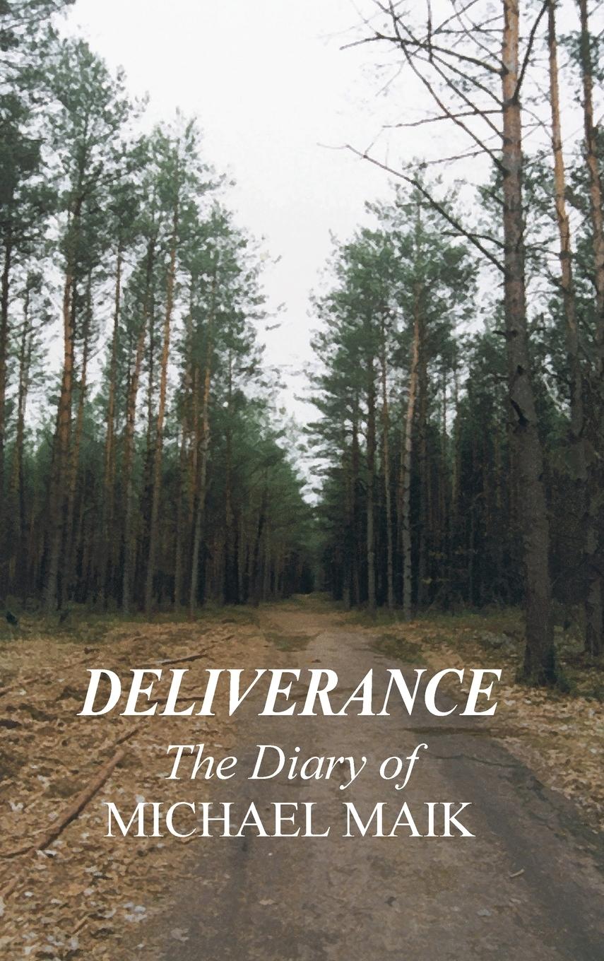 Cover: 9781939561879 | DELIVERANCE - THE DIARY OF MICHAEL MAIK | Michael Maik | Buch | 2020