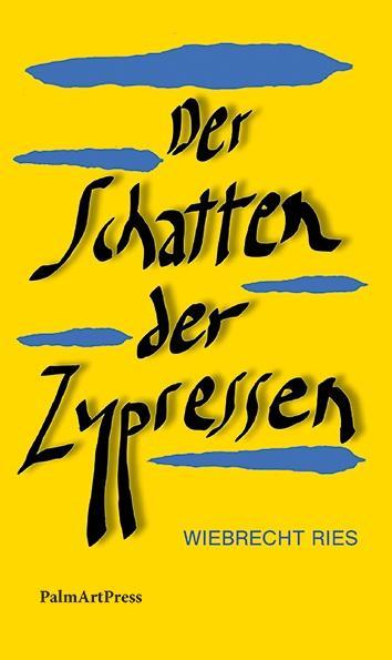 Cover: 9783962580445 | Der Schatten der Zypressen | Wiebrecht Ries | Buch | 280 S. | Deutsch