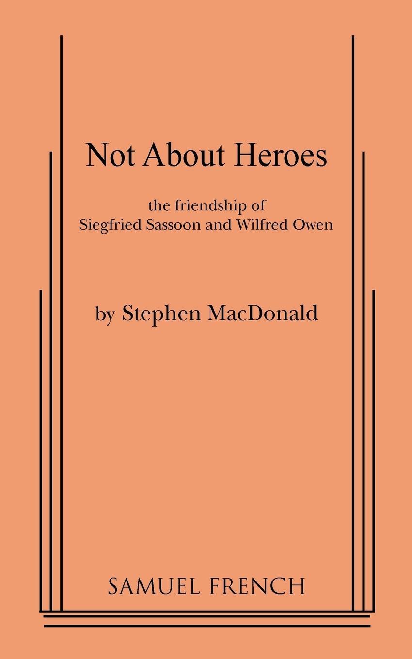 Cover: 9780573640445 | Not about Heroes | Stephen Macdonald | Taschenbuch | Paperback | 1987