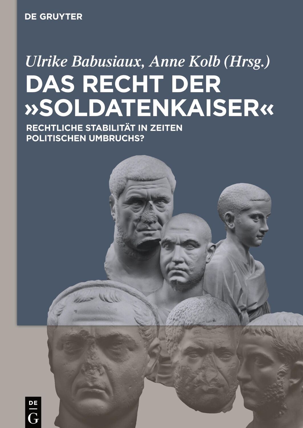 Cover: 9783050060323 | Das Recht der 'Soldatenkaiser' | Ulrike Babusiaux (u. a.) | Buch