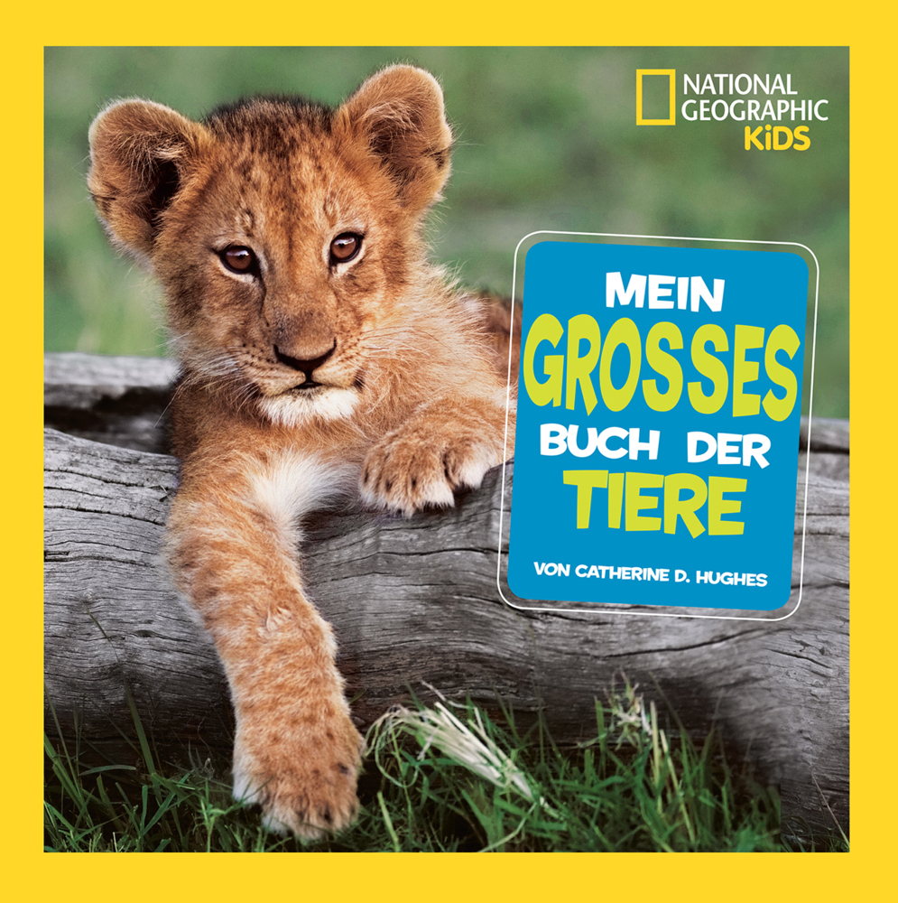 Cover: 9788854037571 | Mein großes Buch der Tiere | National Geographic Kids | Hughes | Buch