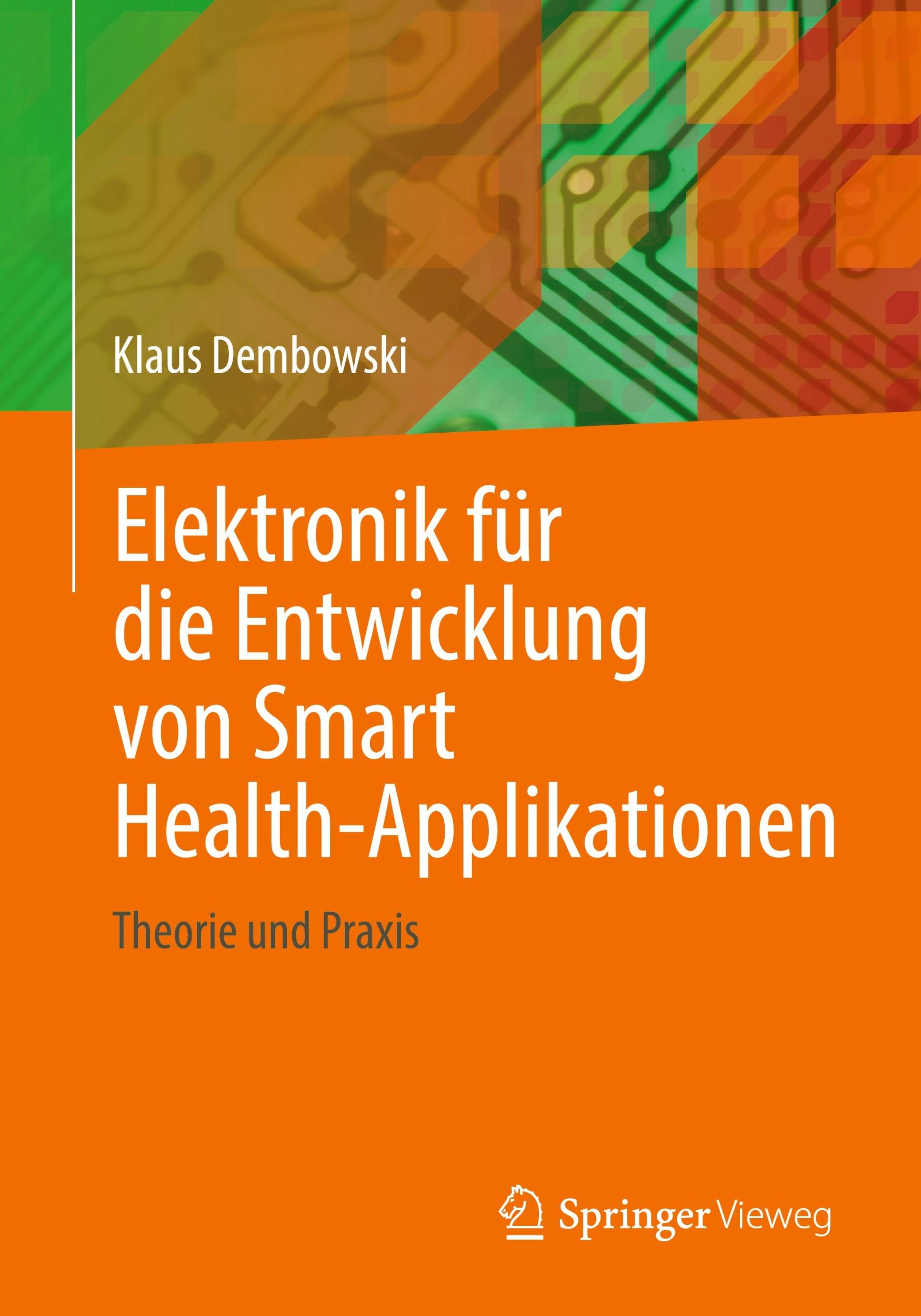 Cover: 9783662695937 | Elektronik für die Entwicklung von Smart Health-Applikationen | Buch