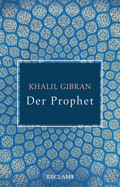 Cover: 9783150112847 | Der Prophet | Khalil Gibran | Buch | 93 S. | Deutsch | 2020