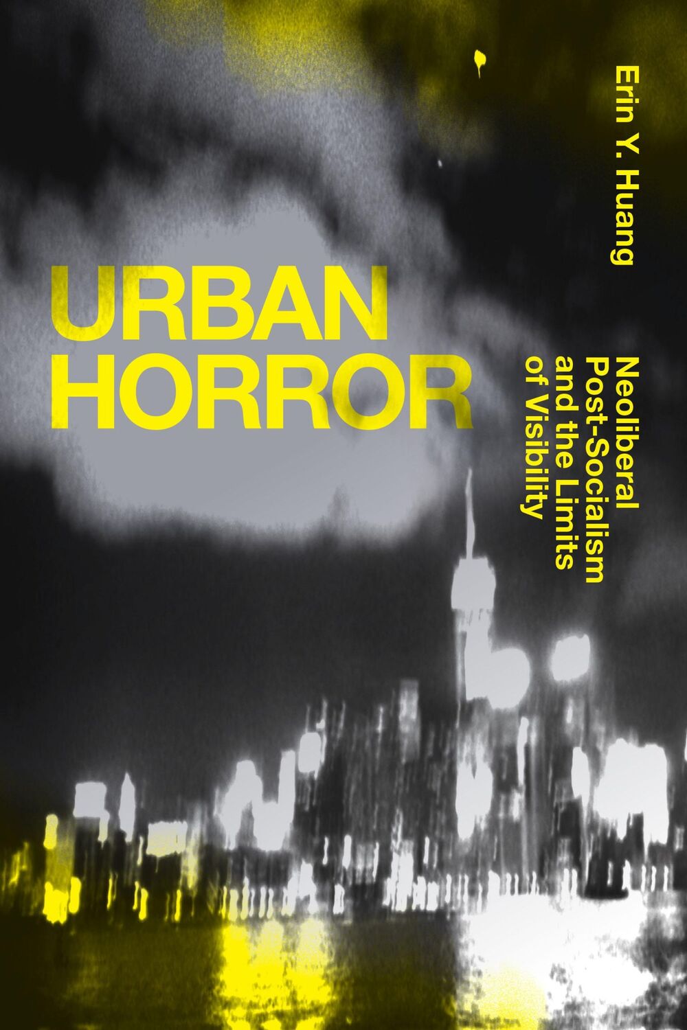 Cover: 9781478008095 | Urban Horror | Neoliberal Post-Socialism and the Limits of Visibility